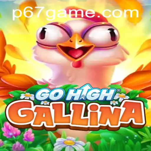 Exploring GoHighGallina: A Unique 67 Game Experience