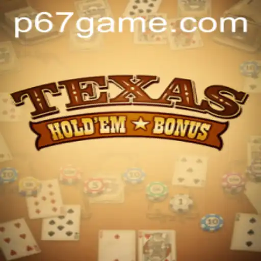 Mastering Texas Holdem Bonus: Exploring the 67 Game