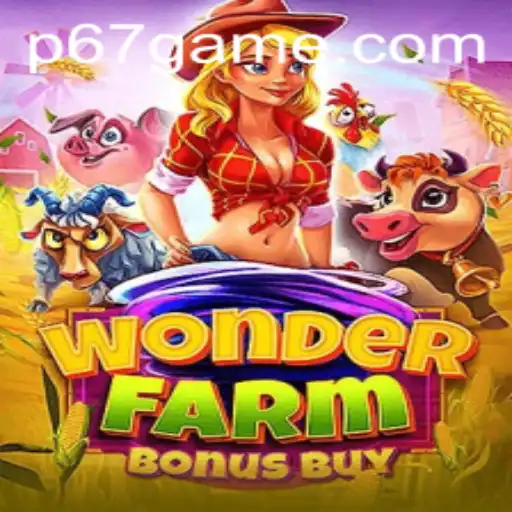 Discover the Enchanting World of WonderFarmBonusBuy and the Fascinating 67 Game